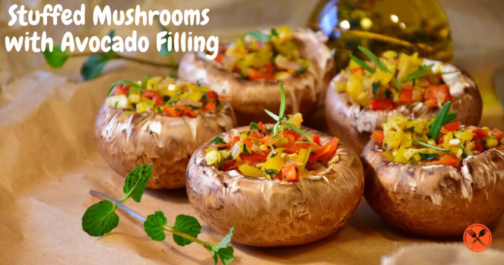 Stuffed Mushrooms with Avocado Filling